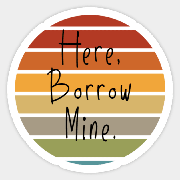 Here Borrow Mine VSCOGRL Visco Girl Sticker Vintage Retro Beach Sunset Shades Sticker by gillys